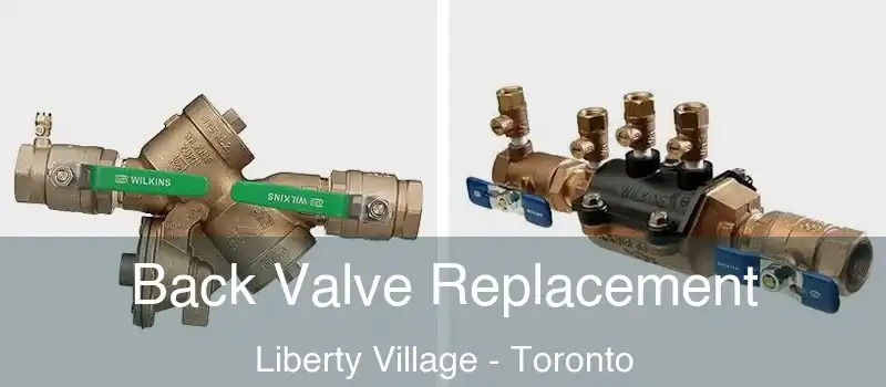  Back Valve Replacement Liberty Village - Toronto